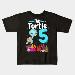 This Turtle Is 5 Years Old, Cute Under Sea Turtle Lover Birthday Girl Gift Kids T-Shirt